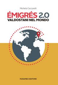 emigres 2.0 valdostani nel mondo